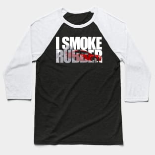 I Smoke Rubber Baseball T-Shirt